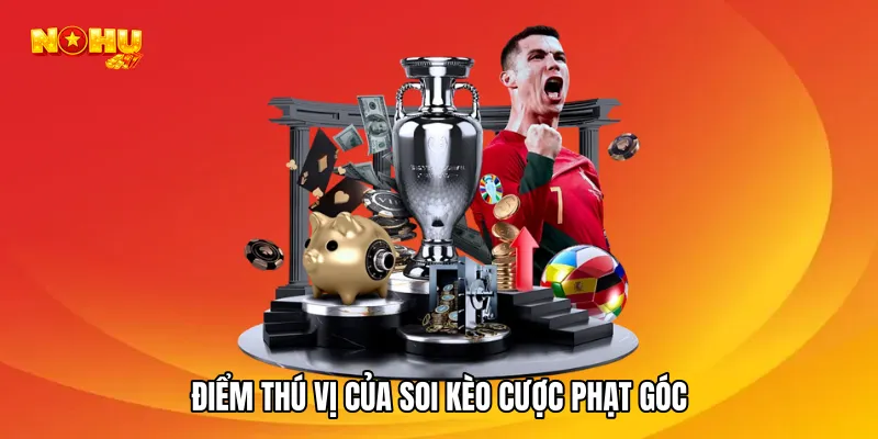 Điểm thú vị của soi kèo cược phạt góc