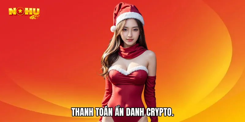 Thanh toán ẩn danh Crypto nhanh chóng