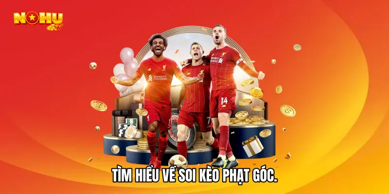Tìm hiểu về soi kèo phạt góc